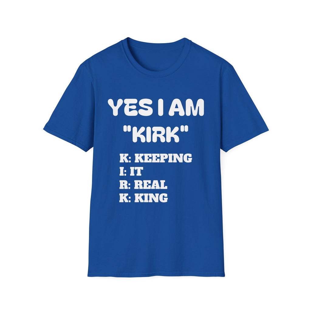 T-Shirt — “Yes I Am ‘Kirk’” Funny Name Pride Tee