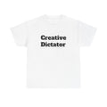 Creative Dictator T-Shirt — Funny Graphic Tee for Designers & Creatives